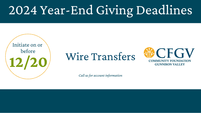 graphic: Year-End Giving Deadlines initate on or before 12/20, wire transfers, call us for account infromation, CFGV logo with abstract yellow dandelion